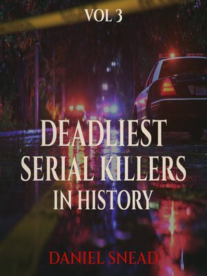 cover image of Deadliest Serial Killers in History, Vol 3